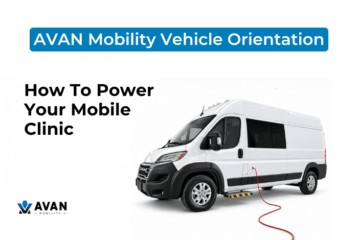 AVAN Mobility mobile clinic van connected to a power cord